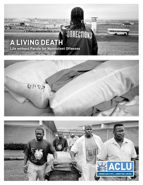 A Living Death - Life without Parole for Nonviolent Offenses, ACLU, 2013